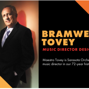Sarasota Orchestra Announces the Appointment of Internationally-Renowned Conductor Bramwell Tovey as Music Director.