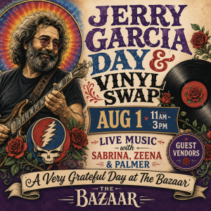  The Bazaar on Apricot & Lime Celebrates Jerry Garcia Day with Live Music, Vinyl Swap and Local Shopping
