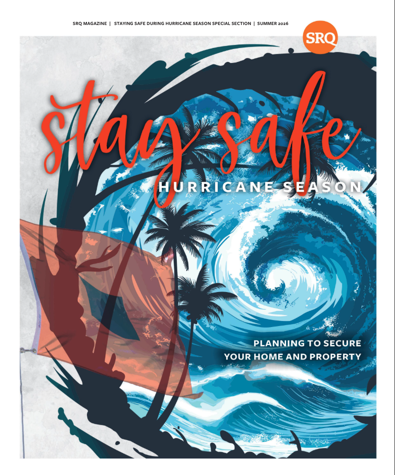 SRQ Magazine | July/August 2026 - Stay Safe Hurricane Season Guide